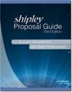 Shipley Associates <i>Proposal Guide</i> for Business Development and Sales Professionals
